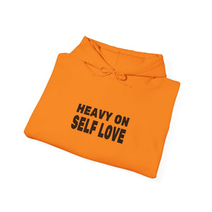 Heavy On Self Love | Hoodie