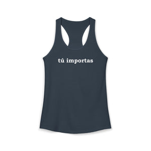 Tú Importas | Racerback Tank
