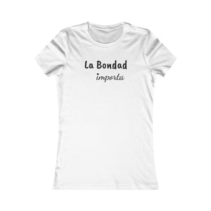 La Bondad Importa | Women's Tee