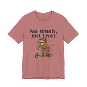 No Rush, Just Trust | Sloth t-shirt - Zenfull Heart self love and healing affirmation apparel