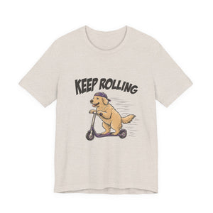 Keep Rolling | Dog t-shirt - Zenfull Heart self love and healing affirmation apparel