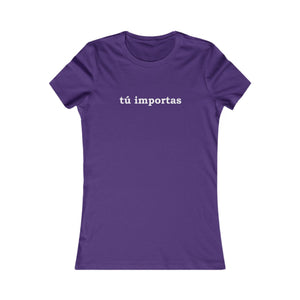 Tú Importas | Women's Tee