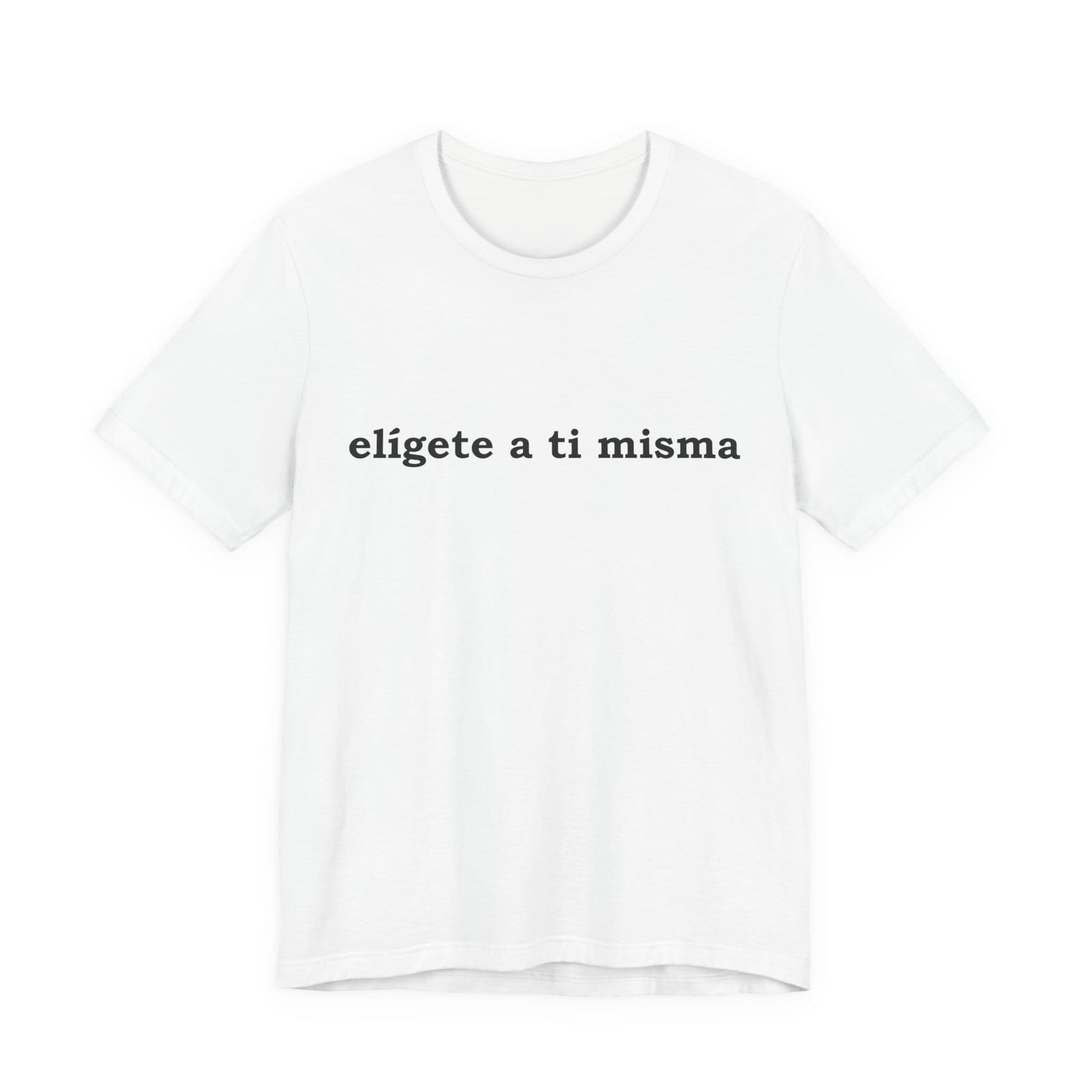 Elígete A Ti Misma | Deluxe Tee