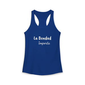 La Bondad Importa | Racerback Tank
