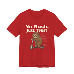 No Rush, Just Trust | Sloth t-shirt - Zenfull Heart self love and healing affirmation apparel