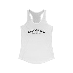 Choose You | Racerback Tank