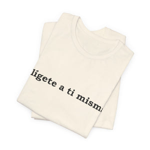 Elígete A Ti Misma | Deluxe Tee