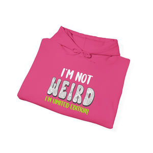 I'm Not Weird I'm Limited Edition! hoodie - Zenfull Heart self love and healing affirmation apparel
