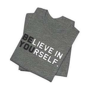Believe In Yourself t-shirt - Zenfull Heart self love and healing affirmation apparel