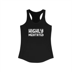 Highly Meditated tank top - Zenfull Heart self love and healing affirmation apparel