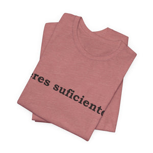 Eres Suficiente | Querida Persona Detrás De Mí | Deluxe Tee
