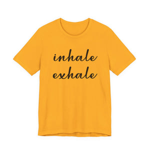 Inhale Exhale | Deluxe Tee
