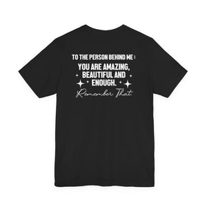 You Matter | To The Person Behind Me