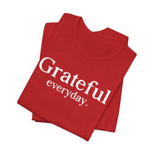 Grateful Everyday t-shirt - Zenfull Heart self love and healing affirmation apparel