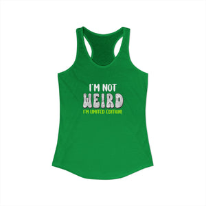 I'm Not Weird I'm Limited Edition tank top - Zenfull Heart self love and healing affirmation apparel