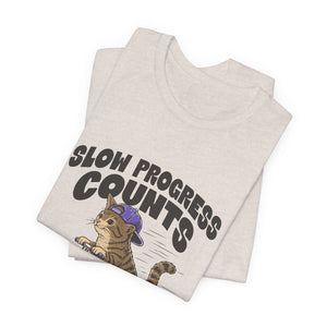 Slow Progress Counts | Cat t-shirt - Zenfull Heart self love and healing affirmation apparel
