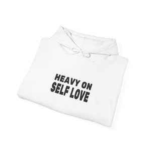 Heavy On Self Love | Hoodie