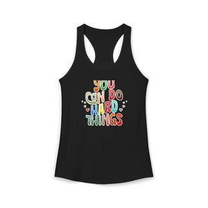 You Can Do Hard Things tank top - Zenfull Heart self love and healing affirmation apparel