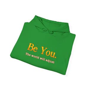 Be You The World Will Adjust hoodie - Zenfull Heart self love and healing affirmation apparel