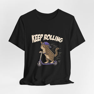 Keep Rolling | Cat t-shirt - Zenfull Heart self love and healing affirmation apparel