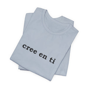 Cree En Ti | Deluxe Tee