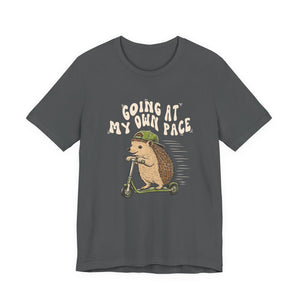Going At My Own Pace | Hedgehog | Deluxe Tee