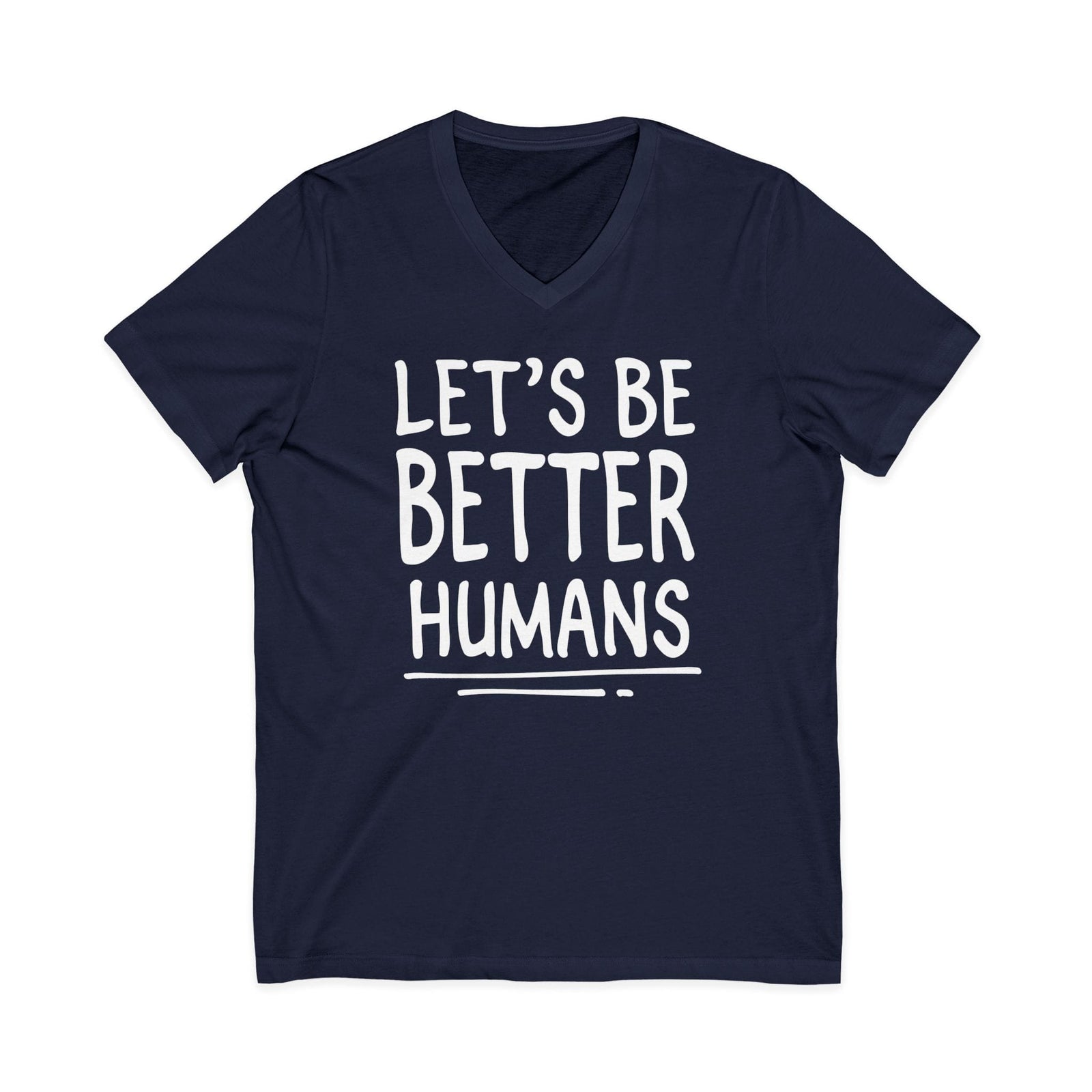 Let's Be Better Humans | V-Neck