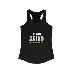I'm Not Weird I'm Limited Edition | Racerback Tank