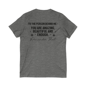 You Matter | To The Person Behind Me v-neck shirt - Zenfull Heart self love and healing affirmation apparel