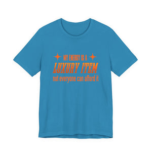 My Energy Is A Luxury Item self care affirmation t-shirt