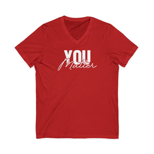 You Matter | To The Person Behind Me | V-Neck