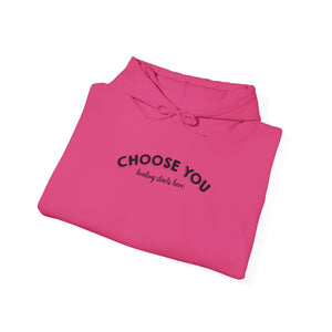 Choose You | Hoodie