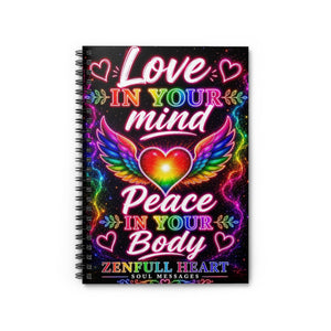 Love In Your Mind, Peace In Your Body | Spiral Notebook