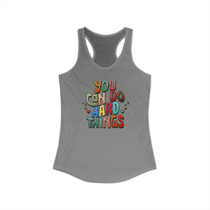 You Can Do Hard Things tank top - Zenfull Heart self love and healing affirmation apparel