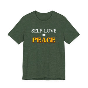 Self-Love = Peace t-shirt - Zenfull Heart self love and healing affirmation apparel