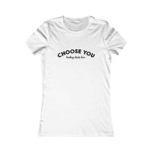 Choose You | Women's Tee