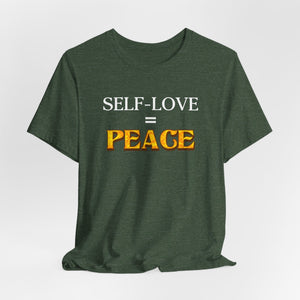 Self-Love = Peace t-shirt - Zenfull Heart self love and healing affirmation apparel
