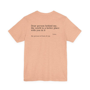 The World Is A Better Place With You In It | Tee