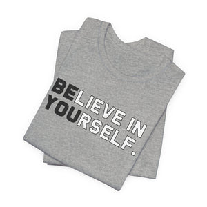 Believe In Yourself t-shirt - Zenfull Heart self love and healing affirmation apparel