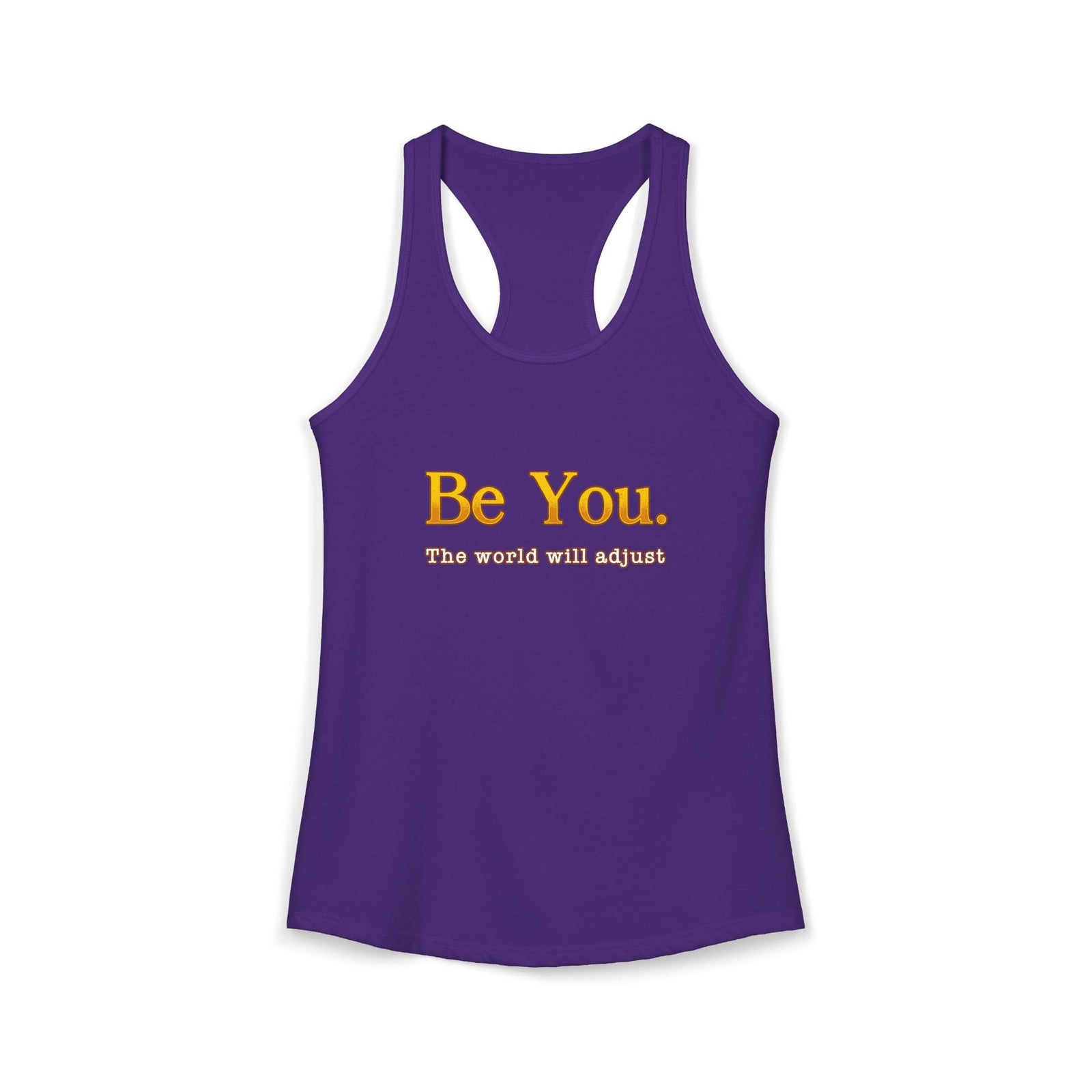 Be You The World Will Adjust tank top - Zenfull Heart self love and healing affirmation apparel