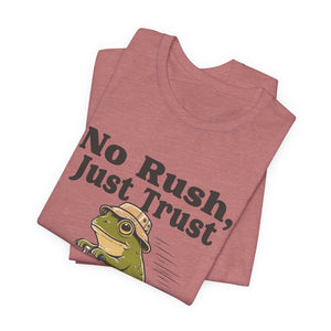 No Rush, Just Trust | Frog t-shirt - Zenfull Heart self love and healing affirmation apparel
