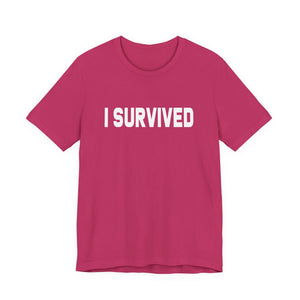 I Survived t-shirt - Zenfull Heart self love and healing affirmation apparel
