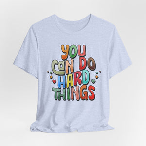 You Can Do Hard Things t-shirt - Zenfull Heart self love and healing affirmation apparel