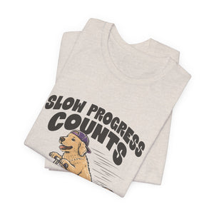 Slow Progress Counts | Dog t-shirt - Zenfull Heart self love and healing affirmation apparel