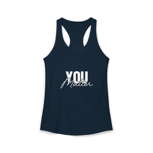 You Matter | To The Person Behind Me | Racerback Tank