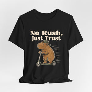 No Rush, Just Trust | Capybara | Deluxe Tee