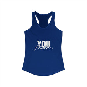 You Matter | To The Person Behind Me | Racerback Tank