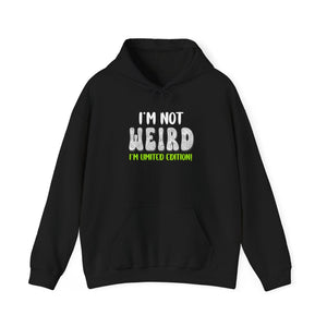 I'm Not Weird I'm Limited Edition! hoodie - Zenfull Heart self love and healing affirmation apparel