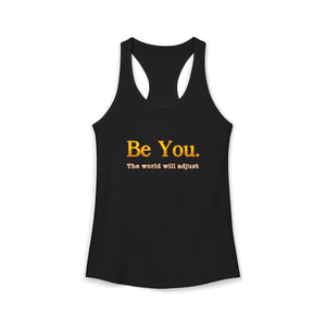 Be You The World Will Adjust tank top - Zenfull Heart self love and healing affirmation apparel