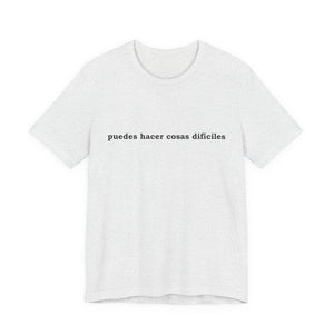 Puedes Hacer Cosas Difíciles | Deluxe Tee